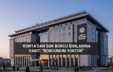 Konya Büyükşehir Belediyesi’nden SGK Borcu İddialarına Yanıt: "Borcumuz Yoktur"