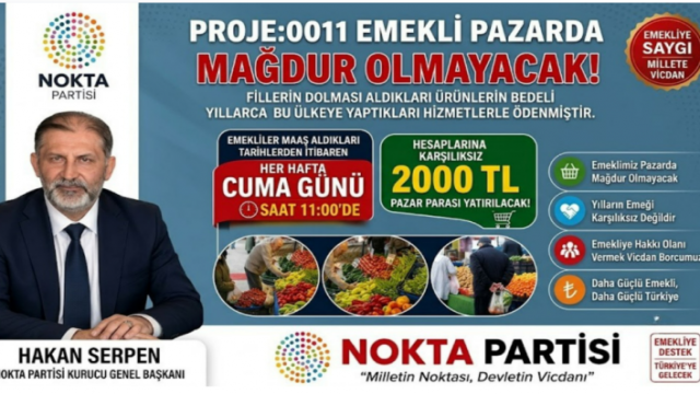 Emekliye Haftalık 2 BİN TL Pazar Desteği Müjdesi! Nokta Partisi'nden "PROJE: 0011" Adımı