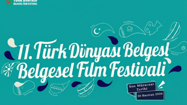 11. Türk Dünyası Belgesel Film Festivali Başvuruları Başladı: "Köklü Kültür, Güçlü Gelecek"
